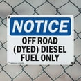 thumbnail image 5 of (2 Pack) Off Road (Dyed) Diesel Fuel Only OSHA Notice Sign 18 Inch X 12 Inch Plastic Sign, Weather Resistant, UV Protected for Workplace, Business, and Construction Site, Made in the, 5 of 8