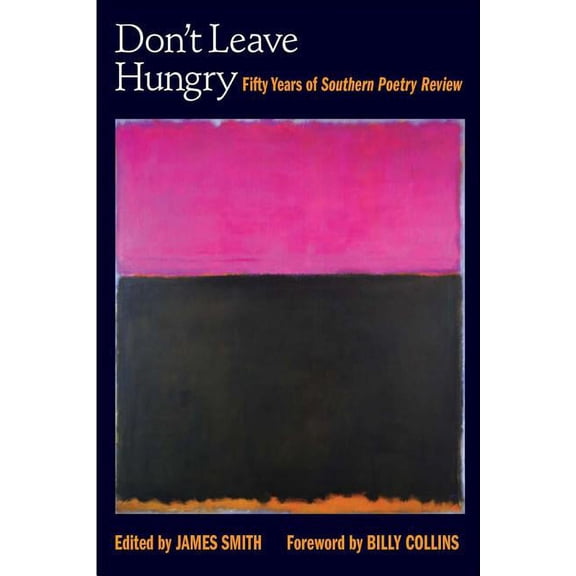 Don't Leave Hungry : Fifty Years of Southern Poetry Review (Paperback)