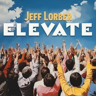 Jeff Lorber - Elevate - Music & Performance - CD