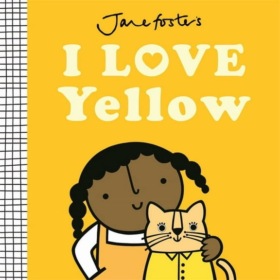 Jane Foster's Colors I Love Yellow, (Board Book)