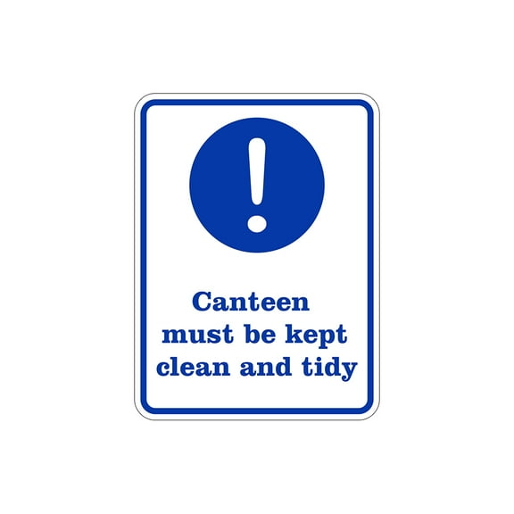 Portrait Round Plus Canteen Must Be Kept Clean And Tidy Door or Wall Sign - Large