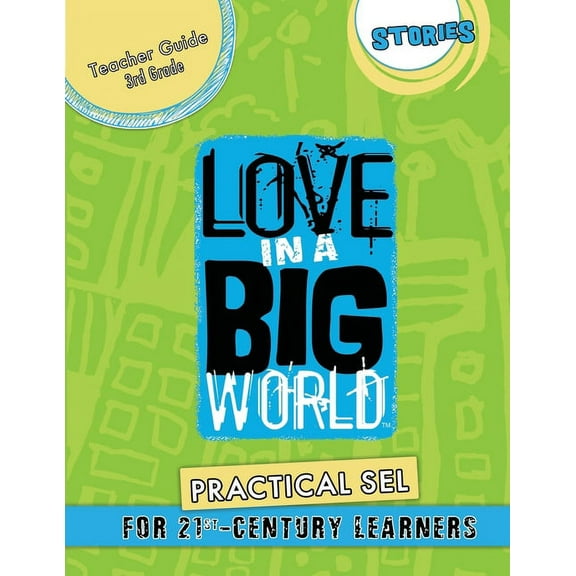 Love In A Big World: Teacher Guide 3rd Grade - Stories Series, (Paperback)