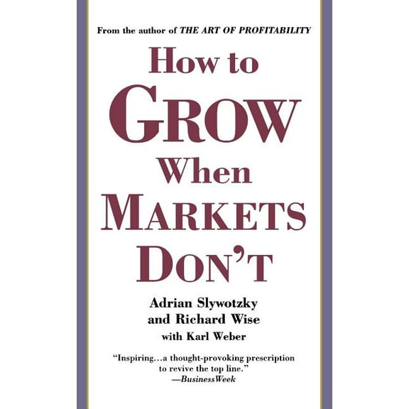 How to Grow When Markets Don't, (Paperback)