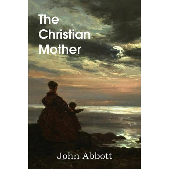 The Christian Mother (Paperback)