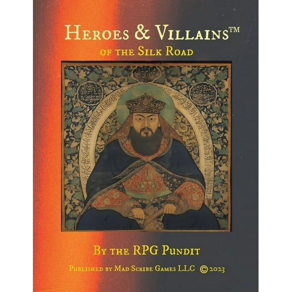 Heroes & Villains of the Silk Road, (Paperback)