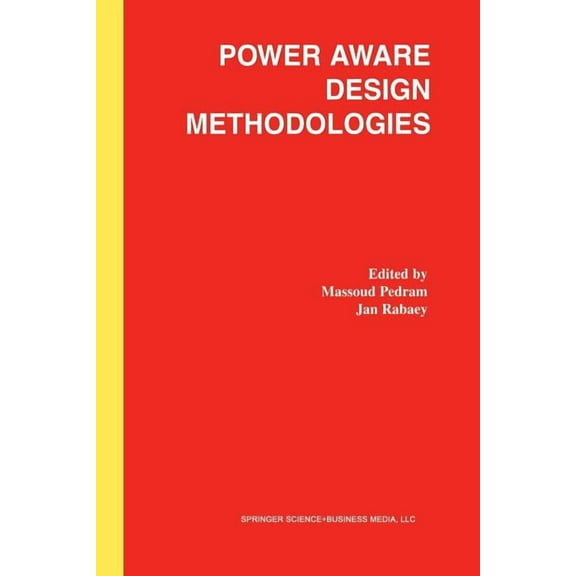 Power Aware Design Methodologies, (Paperback)