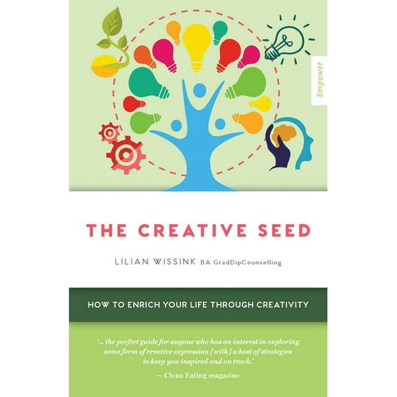 Empower Creative Seed: How to Enrich Your Life Through Creativity, Book 6, (Paperback)