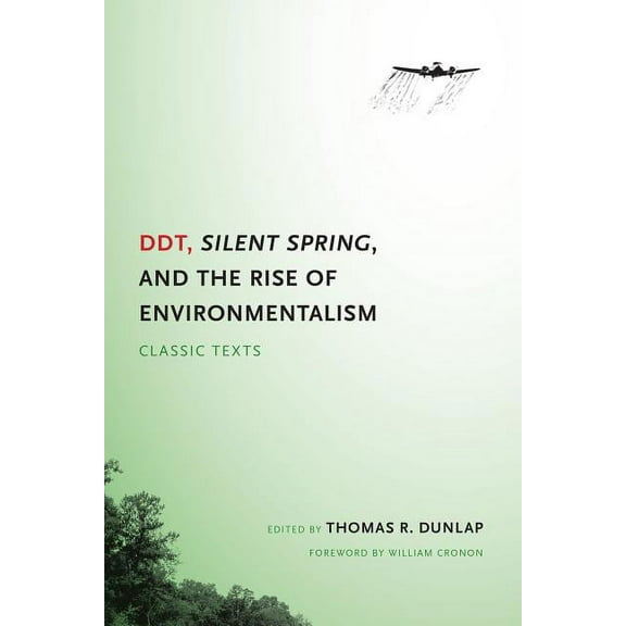 Weyerhaeuser Environmental Classics DDT, Silent Spring, and the Rise of Environmentalism: Classic Texts, (Paperback)