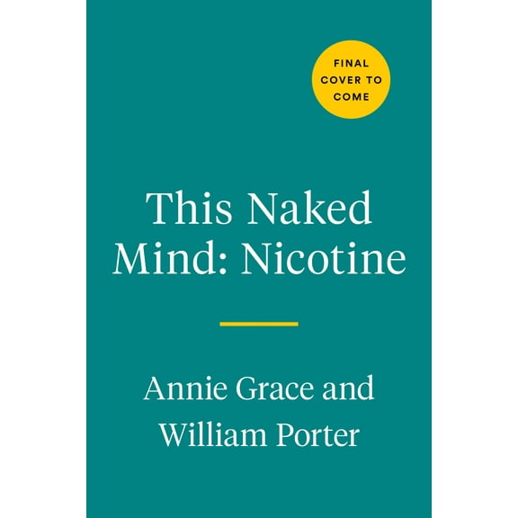 This Naked Mind: Nicotine : The Science-Based Method to Reclaim Your Health and Take Control Easily (Paperback)