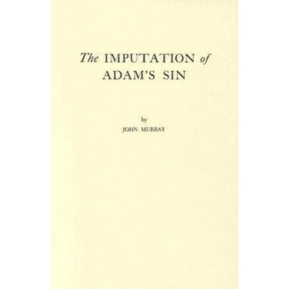 Pre-Owned Imputation of Adam's Sin (Paperback) 0875523412 9780875523415