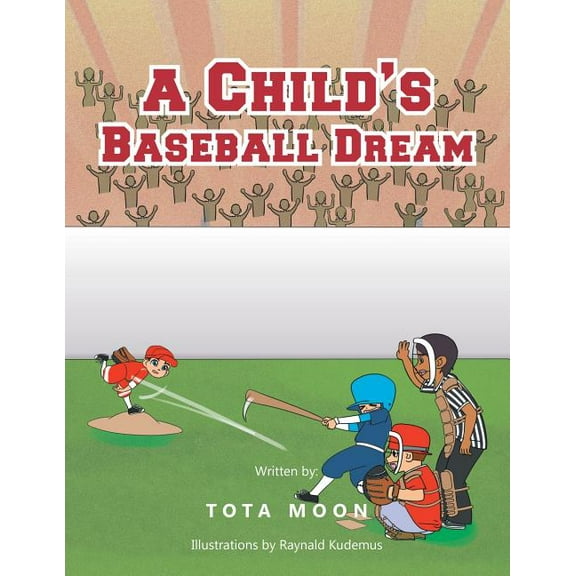 A Child's Baseball Dream, (Paperback)