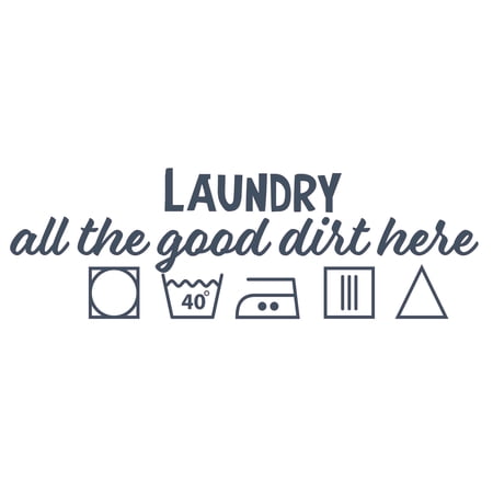 Laundry Room Get All The Good Dirt Here with Creative Font Design Quotation Art Design Vinyl Wall Decal - Cute and Funny Saying with Washing Machine Icons for Laundry Room Wall Decoration - 30" x 6"