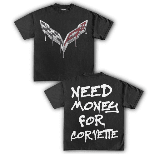 NEED MONEY FOR CORVETTE TEE