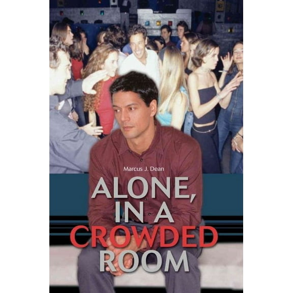 Alone, in a Crowded Room
