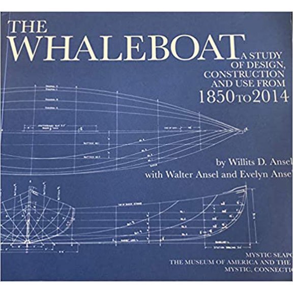 The Whaleboat : A Study of Design Construction and Use From 1864 to 2014 (Paperback)