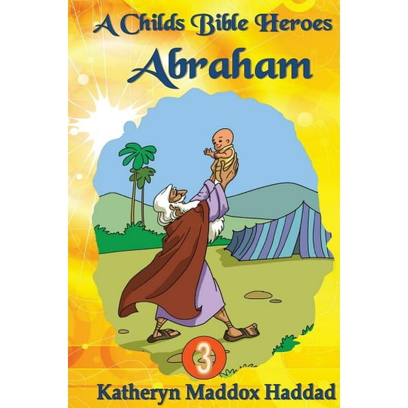 Child's Bible Heroes Abraham, Book 3, (Paperback)