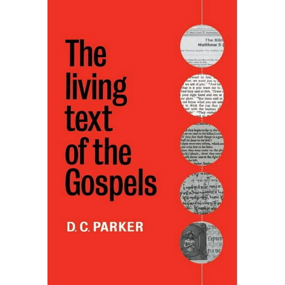 The Living Text of the Gospels, (Hardcover)