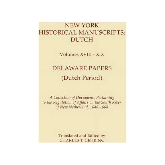 New York Historical Manuscripts : Dutch, Delaware Papers