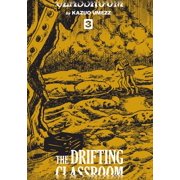 KAZUO UMEZZ The Drifting Classroom: Perfect Edition: The Drifting Classroom: Perfect Edition, Vol. 3 (Series #3) (Hardcover)