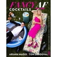 thumbnail image 1 of Pre-Owned Fancy AF Cocktails: Drink Recipes from a Couple of Professional Drinkers (Hardcover) 0358171717 9780358171713, 1 of 1