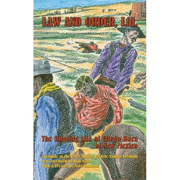 Law and Order, Ltd.: The Rousing Life of Elfego Baca of New Mexico (Hardcover)