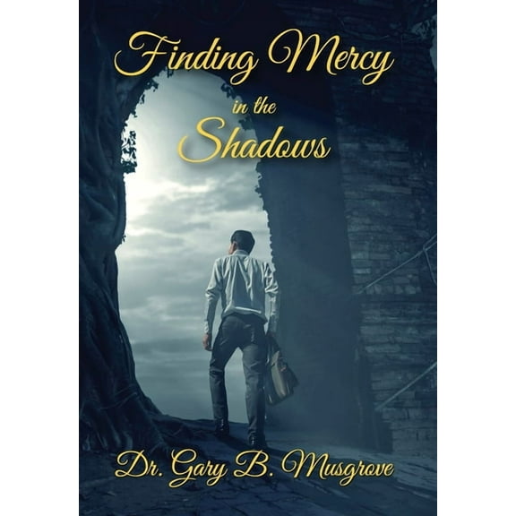 Finding Mercy in the Shadows, (Hardcover)
