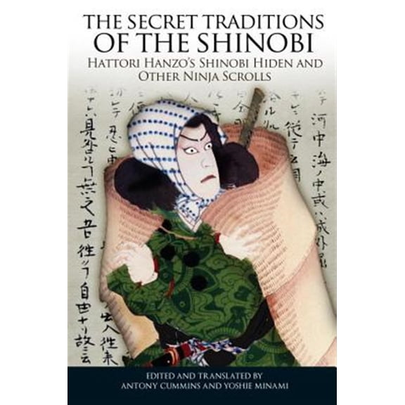 Pre-Owned The Secret Traditions of the Shinobi : Hattori Hanzo's Shinobi Hiden and Other Ninja Scrolls (Paperback)