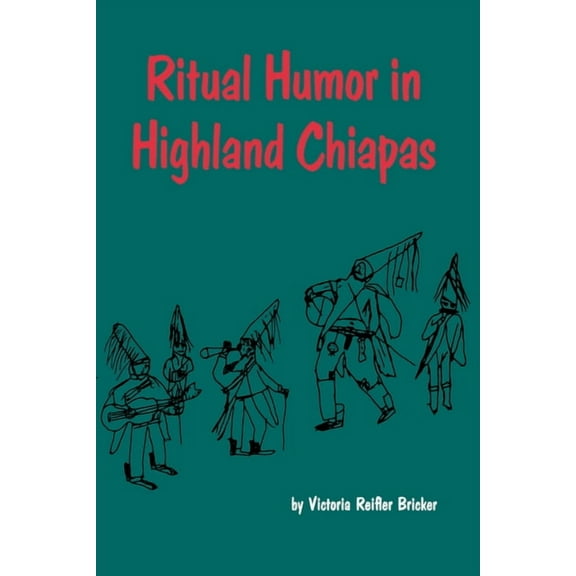 Texas Pan American Ritual Humor in Highland Chiapas, (Paperback)