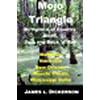 Mojo Triangle: Birthplace of Country, Blues, Jazz and Rock n Roll