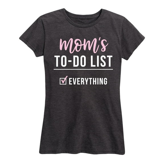 Instant Message - Moms To Do List - - Women's Short Sleeve Graphic T-Shirt