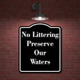 thumbnail image 2 of No Littering - Preserve Our Waters BLACK Aluminum Composite Sign 8.5''x10'', 2 of 9