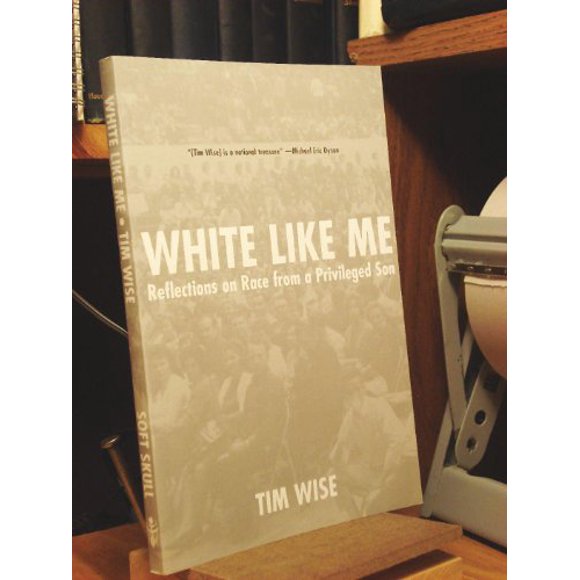 Pre-Owned White Like Me: Reflections on Race from a Privileged Son (Paperback) 1932360689 9781932360684