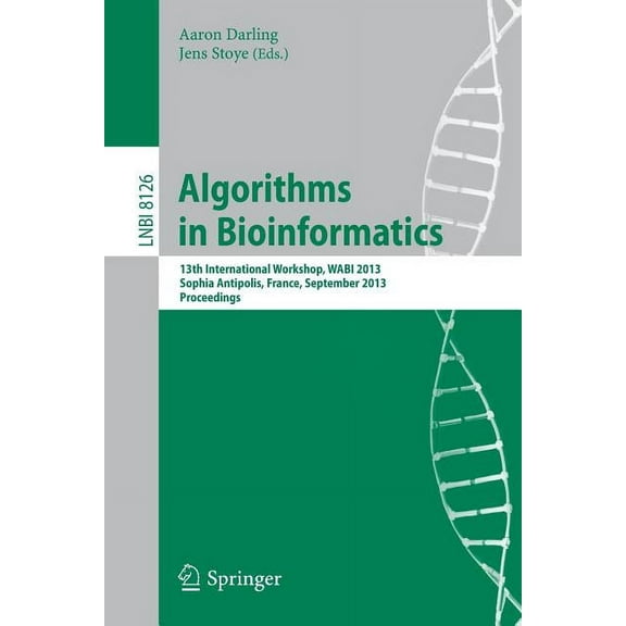 Algorithms in Bioinformatics: 13th International Workshop, Wabi 2013, Sophia Antipolis, France, September 2-4, 2013. Pro, (Paperback)