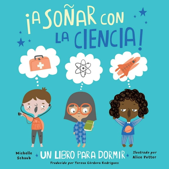 Â¡A SoÃ±ar Con La Ciencia! (Spanish Edition), (Hardcover)