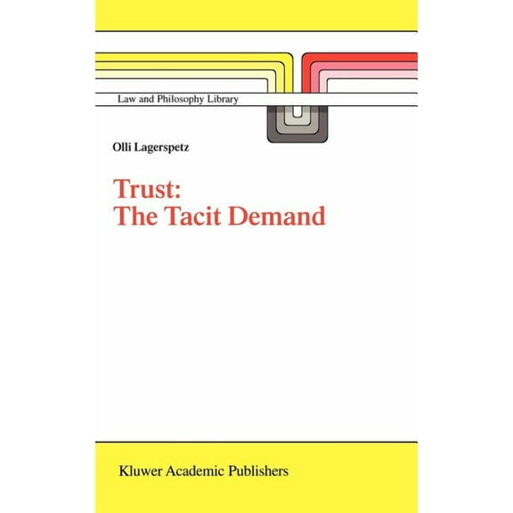 Library of Ethics and Applied Philosophy Trust: The Tacit Demand, Book 1, (Hardcover)