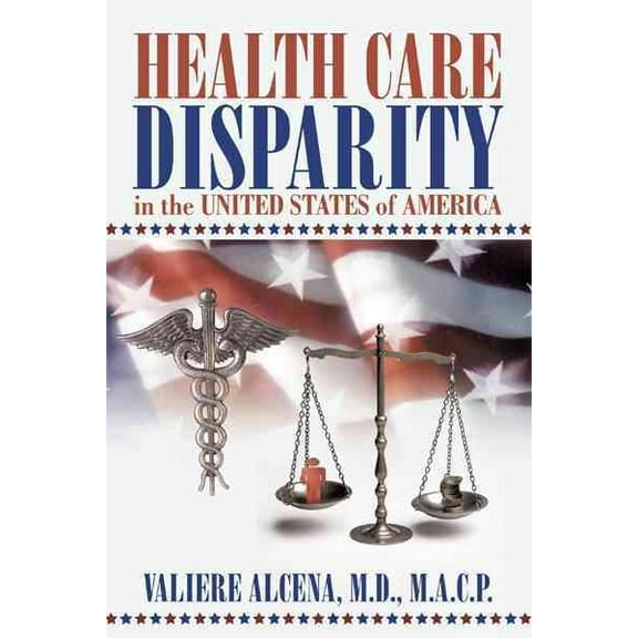 Health Care Disparity in the United States of America