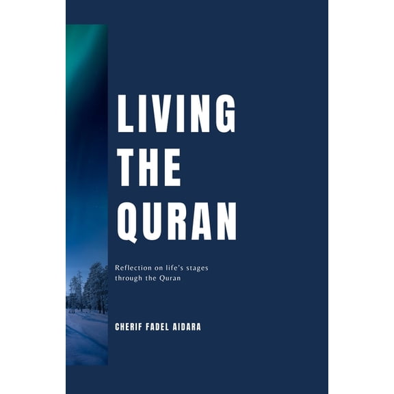 Living The Quran: reflection on life's stages through the verses, (Paperback)