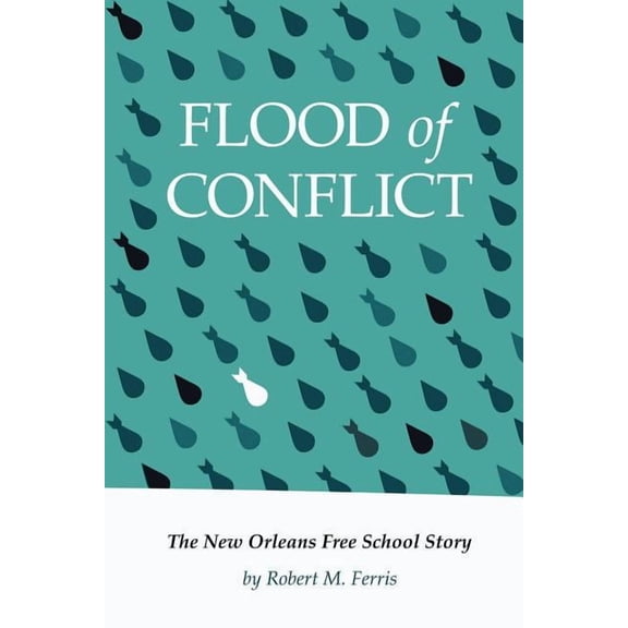 Flood of Conflict: The Story of the New Orleans Free School