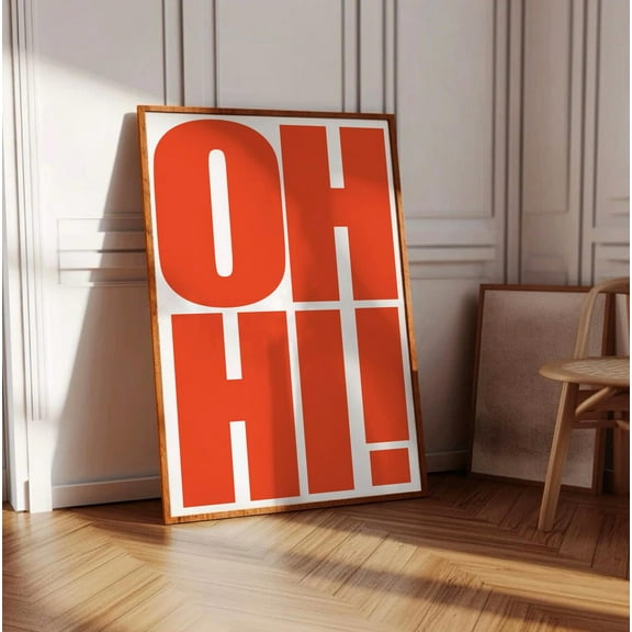 Oh Hi Print, Hi Digital Poster, Bold Typography Wall Art, Orange Wall Art, Funky Trendy Print, Modern Typography Poster, Gallery Wall Art Wall Art, Modern Wall Decor, 8x12 UNFRAMED