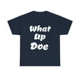 thumbnail image 2 of What Up Doe Slang Greeting Unisex Cotton T Shirt No Graphic White Letters, 2 of 12
