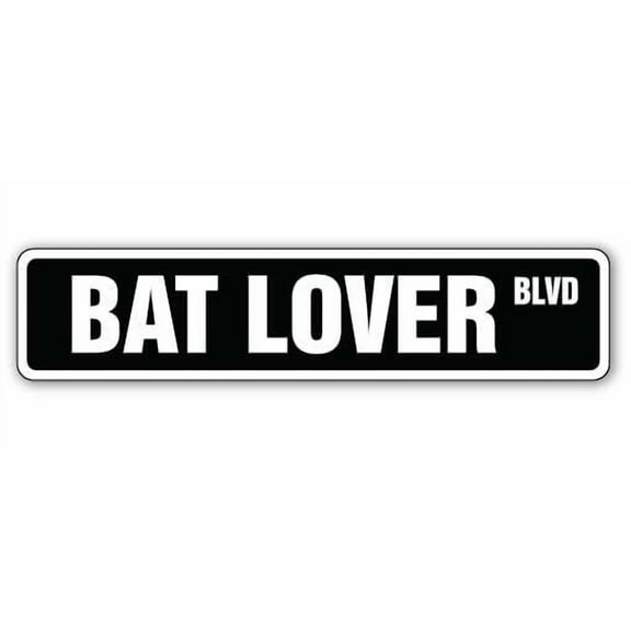 BAT LOVER Street Sign animal fly cave dark night | Indoor/Outdoor |  18" Wide