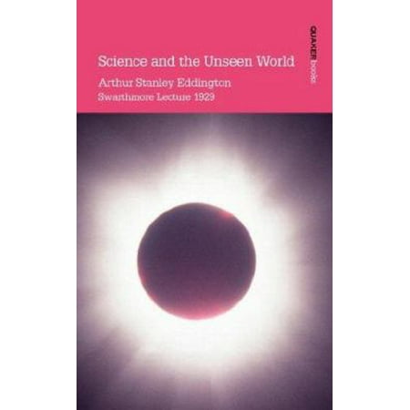 Pre-Owned Science and the Unseen World (Paperback) 0901689815 9780901689818