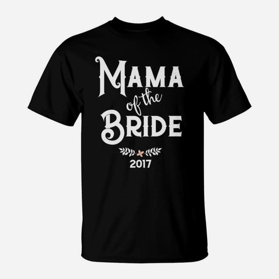 Mama Of The Bride Wedding Party TShirt