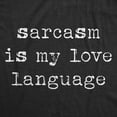 thumbnail image 2 of Mens Funny T Shirts Sarcasm Is My Love Language Sarcastic Graphic Novelty Tee for Men Graphic Tees, 2 of 9
