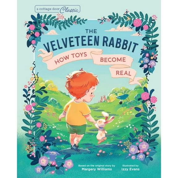 A Cottage Door Classic The Velveteen Rabbit, (Hardcover)