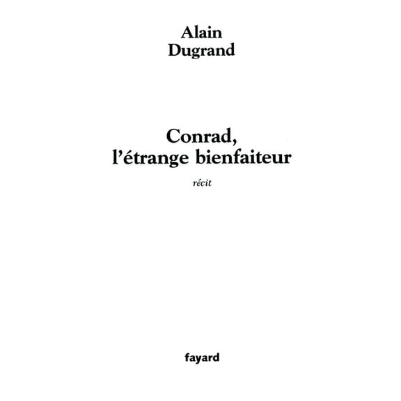 Conrad, l'Ã©trange bienfaiteur, (Paperback)