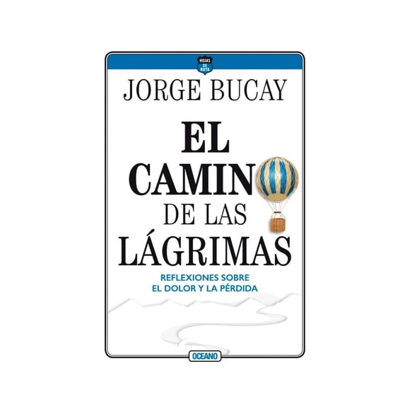 Camino de las lágrimas, El (Quinta edición) Océano JORGE BUCAY