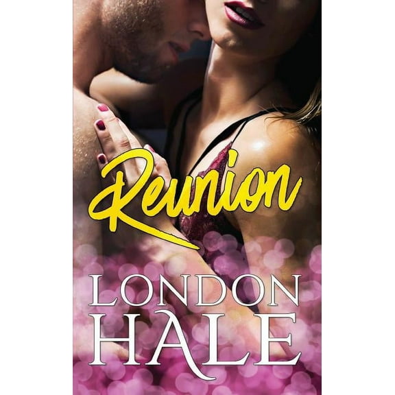 Reunion: A Friends to Lovers Romance