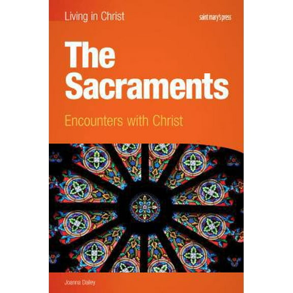 Pre-Owned The Sacraments (student book): Encounters with Christ (Living in Christ) (Paperback) 1599820919 9781599820910