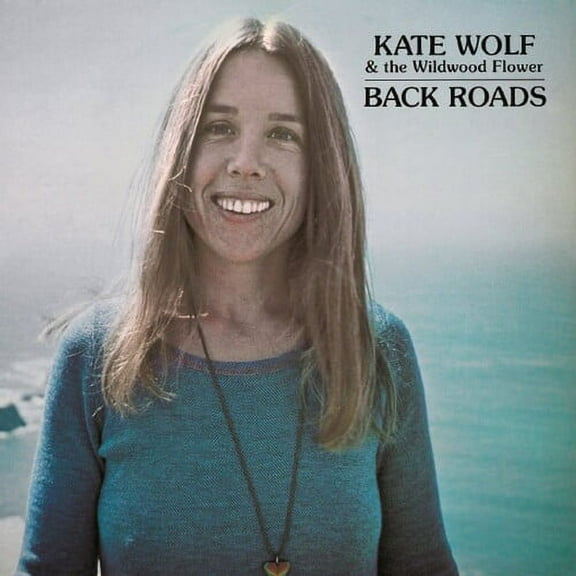 Kate Wolf - Back Roads - Music & Performance - CD